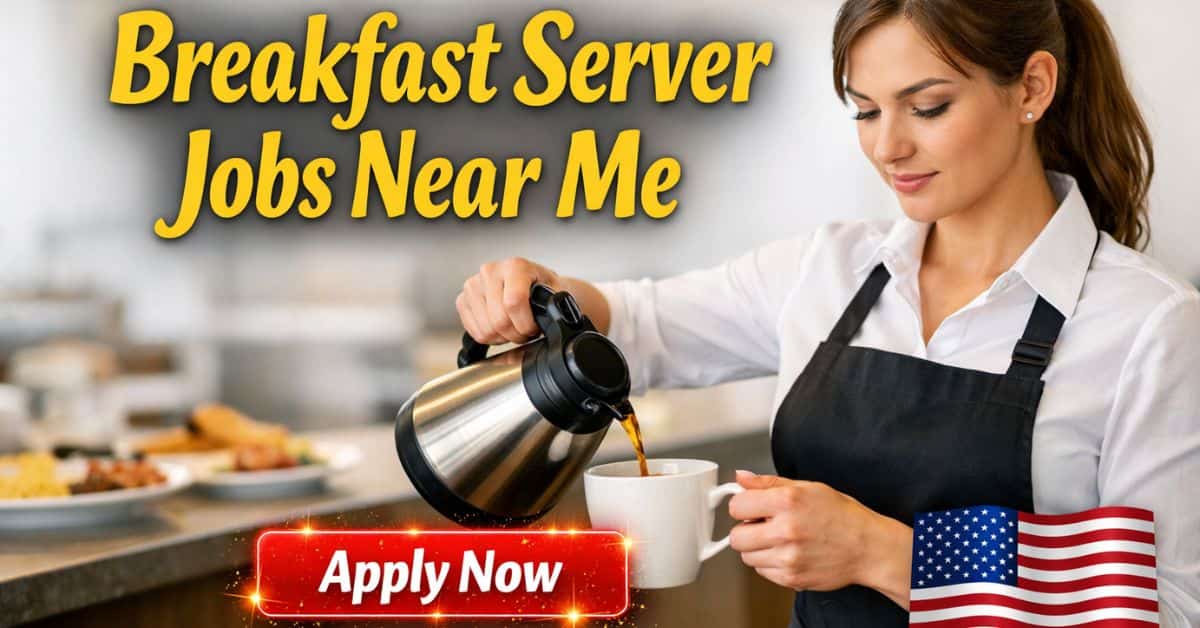 Breakfast Server Jobs Near Me